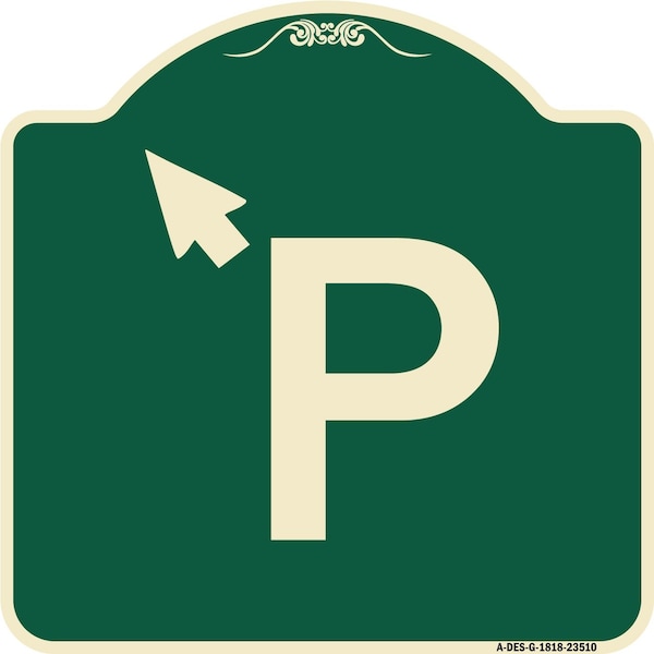 Signmission PWith Up Arrow Pointing Left Heavy-Gauge Aluminum Architectural Sign, 18" x 18", G-1818-23510 A-DES-G-1818-23510 - main